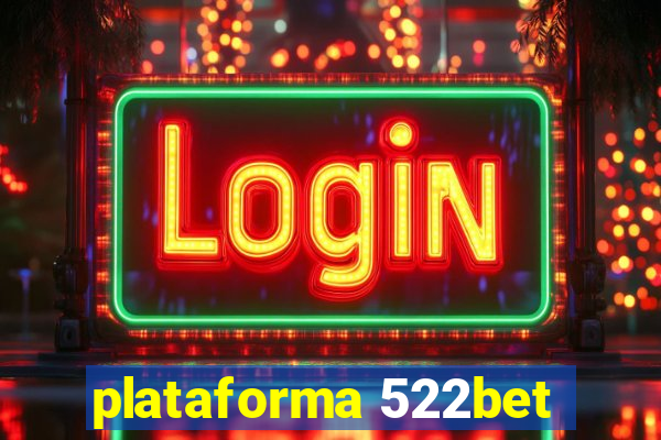 plataforma 522bet
